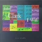 John Clark - I Will