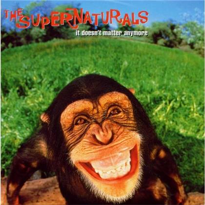 The Supernaturals - It Doesn't Matter Anymore