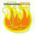 Funky Green Dogs - Get Fired Up