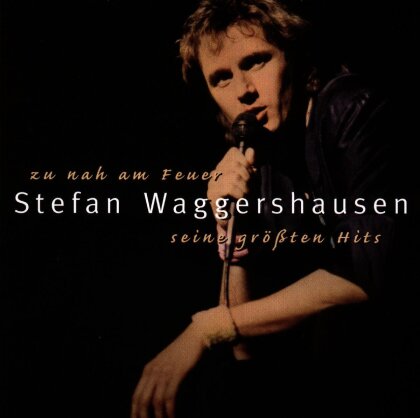 Stefan Waggershausen - Zu Nah Am Feuer