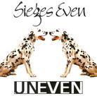 Sieges Even - Uneven