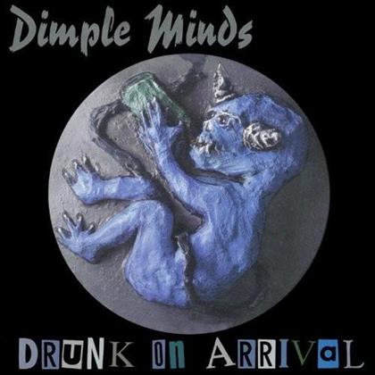 Dimple Minds - Drunk On Arrival - Best Of