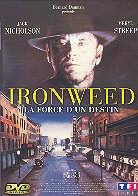 Ironweed - La force d'un destin (1987)