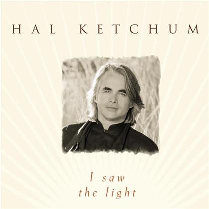Hal Ketchum - I Saw The Light