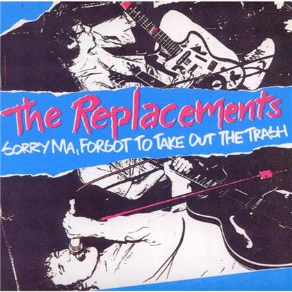 The Replacements - Sorry Ma I Forgot (Remastered)