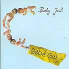 Baby Jail - Bebe Gel