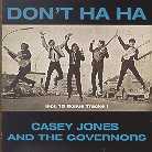 Casey Jones - Don't Ha Ha