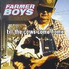 Farmer Boys - Till The Cows Come