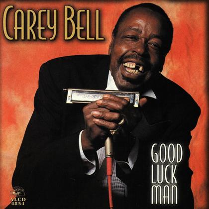 Carey Bell - Good Luck Man