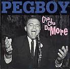 Pegboy - Cha-Cha Damore