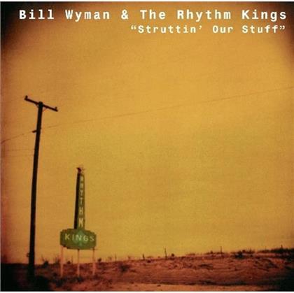 Rhythm Kings (Bill Wyman) - Struttin Our Stuff