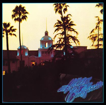 Eagles - Hotel California (Remastered)