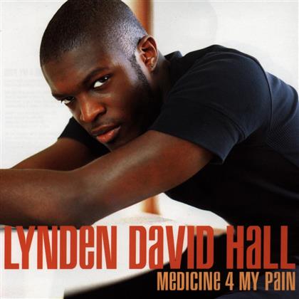 Lynden David Hall - Medicine 4 My Pain