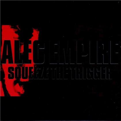 Alec Empire - Squeeze The Trigger