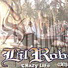 Lil Rob - Crazy Life