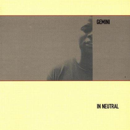 Gemini - In Neutral