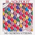 Blackfoot - No Reservations