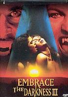 Embrace the darkness 3 (Unrated)