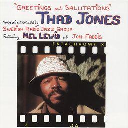 Thad Jones - Greetings & Salutations