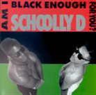 Scholly D - Am I Black Enough For You?