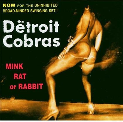 Detroit Cobras - Mink Rat Or Rabbit