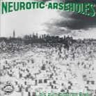 Neurotic Arseholes - Bis Zum Bitteren Ende
