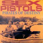The Sex Pistols - Pirates Of Destiny (Remastered)