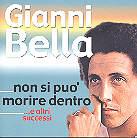 Gianni Bella - Non Si Puo' Morire Dentro