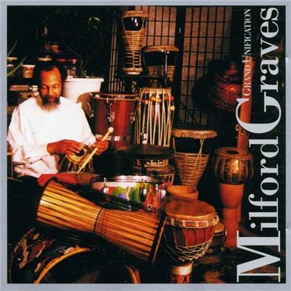 Milford Graves - Grand Unification