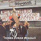 99 Posse - Curre Curre Guaglio