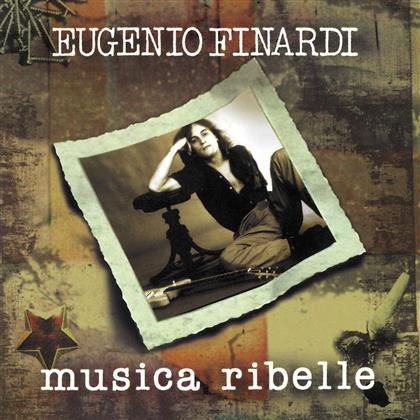 Eugenio Finardi - Musica Ribelle - Best Of