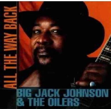 Big Jack Johnson - All The Way Back