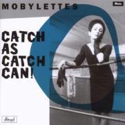 Mobylettes - Catch As Catch Can