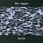 Witt Joachim/Heppner - Die Flut