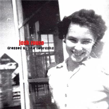 Josh Rouse - Dressed Uplike Nebraska