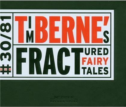 Tim Berne - Fractured Fairy Tales