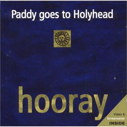 Paddy Goes To Holyhead - Hooray
