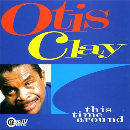 Otis Clay - This Time Around