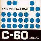 This Perfect Day - C-60