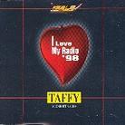 Taffy - I Love My Radio 98