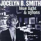 Jocelyn B. Smith - Blue Light & Nylons