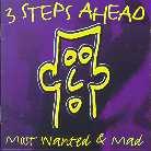 3 Steps Ahead - Most Wanted & Mad