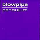 Blowpipe - Pendulum