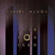 Carlos Peron - Gold For Iron