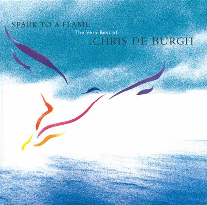 Chris De Burgh - Spark To A Flame - Very Best Of