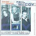 Real Mc Coy - Love And Devotion