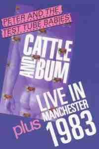 Peter And The Test Tube Babies - Cattle and Bum / Live in Manchester