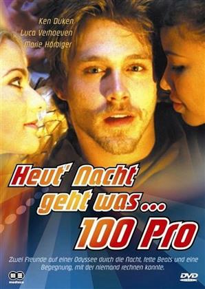 Heute Nacht geht was...100 Pro (2001)