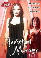 Addicted to murder - 1 + 2 (Double Feature)