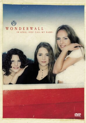 Wonderwall - In april - you call my name (Single)